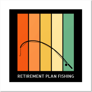 Retirement Plan Fishing Funny Fishing Posters and Art